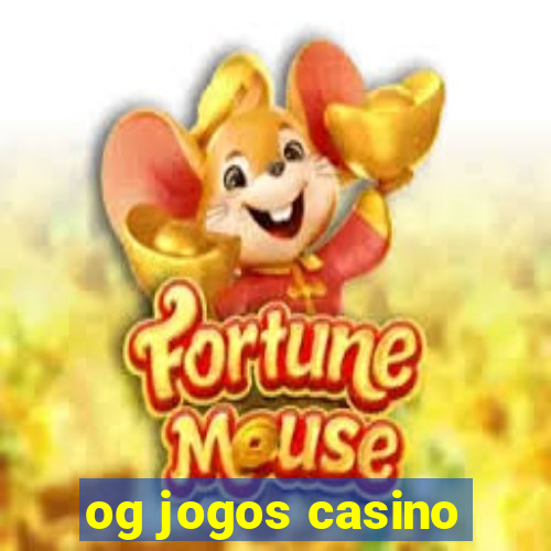 og jogos casino